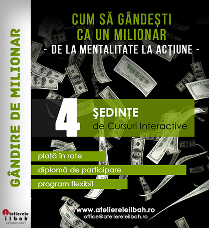 Curs Cum sa gandesti ca un Milionar - De la mentalitate la actiune!